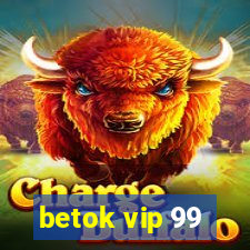 betok vip 99